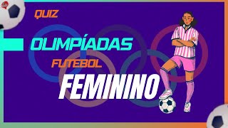 Olimpíadas  FUTEBOL FEMININO Teste seus conhecimentos sobre o torneio quiz quizfutebol [upl. by Einahpad]