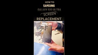 Samsung Galaxy S22 Ultra Screen Replacement [upl. by Bajaj807]