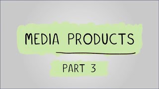 Products in the Media Industry pt3  R093 Creative iMedia in the Media Industry [upl. by Benedetta]