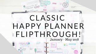 CLASSIC Happy Planner FLIPTHROUGH January  May 2018  At Home With Quita [upl. by Heins]