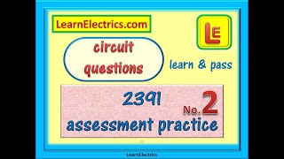 2391 Assessment Practice  2 – More Essential Calculations and Circuit Questions [upl. by Browne]