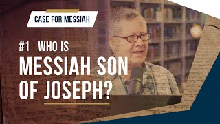 Yeshua Messiah Son of Joseph  Messiah Son of Joseph  EP 13  Case for Messiah [upl. by Chaddie928]