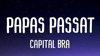 Capital Bra  Papas Passat Lyrics [upl. by Karole]