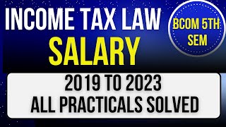 INCOME TAX LAW ALL PRACTICALS SOLVED LAST YEAR OF SALARY CHAPTER salary incometax bcom important [upl. by Oijile]