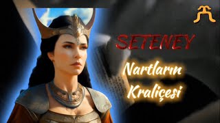 NART MİTOLOJİSİ \ 4 \ SETENEY \ Nartların Kraliçesi [upl. by Drona979]