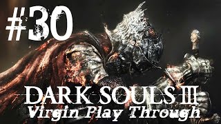 Dark Souls 3  Virgin Play Through Blind Play 30 A Fresh Start Making Friends With a Demon [upl. by Nylatsirk]