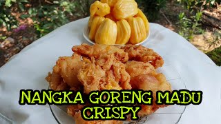 RESEP NANGKA GORENG MADU CRISPYENAK amp RENYAH [upl. by Atat]