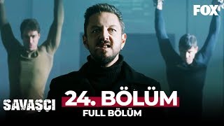 Savaşçı 24 Bölüm [upl. by Buyer]