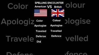 SpellingEncounterAmericanvsBritish [upl. by Gordon]