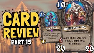 HIGHKEEPER RA amp Crazy New Cards  Uldum Review Part 15  Hearthstone [upl. by Imoyn]