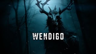 DARK AMBIENT MUSIC  Wendigo  Natures Darkest Hunger [upl. by Ozzy242]