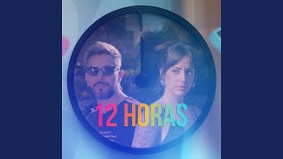 12 Horas [upl. by Hayikat]