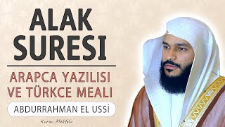 Alak suresi anlamı dinle Abdurrahman el Ussi Alak suresi arapça yazılışı okunuşu ve meali [upl. by Monique142]