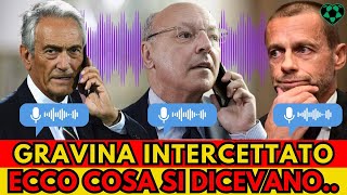 INTERCETTAZIONI GRAVINA E ALTRI VERTICI CONVERSAZIONI SHOCK TREMA LA SERIE A Ecco cosa dicevano [upl. by Hola]