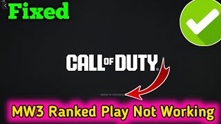 Fixed MW3 Ranked Play Not Working MW3 game play not working fetching online profile mw3 today [upl. by Flip]