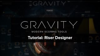 Gravity Tutorial Designing Epic Cinematic Risers [upl. by Ahsemak]