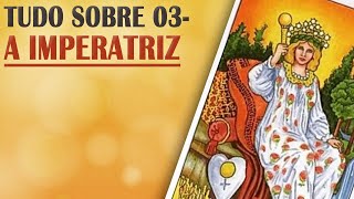 Tudo sobre A IMPERATRIZ  Palavraschave invertido sim ou não personalidade amoroso no Tarot [upl. by Aniras]