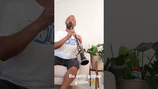 BU ŞEHİR GİRDAP GÜLÜM KLARNET 🎻🎹😎 [upl. by Launame182]