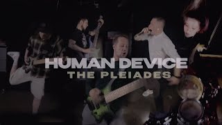 HUMAN DEVICE  THE PLEIADES Official Music Video [upl. by Atnahs]