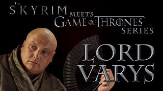 Skyrim Game of Thrones Build Series  Lord Varys [upl. by Rellek]