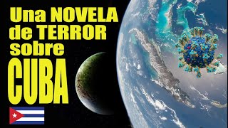 🇨🇺 Un viejo pronóstico y una novela de terror sobre Cuba [upl. by Tebzil]