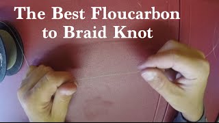 The Best Fluorocarbon to Braid Knot Dodd Knot [upl. by Adiana370]