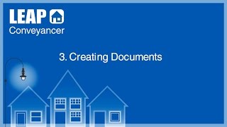 LEAP Conveyancer Training  Creating Documents [upl. by Raab]