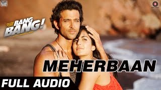 Meherbaan Full Audio  Hrithik Roshan amp Katrina Kaif  Vishal Shekhar [upl. by Olimreh622]