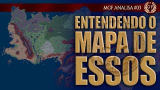 ENTENDA o MAPA DE ESSOS por COMPLETO  MGF Analisa [upl. by Radbun]