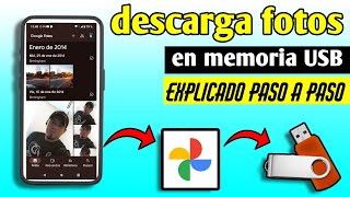 Como transferir fotos de Google fotos a una memoria USB desde tu celular [upl. by Ellynad]