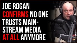 Joe Rogan Points Out That NO ONE Trusts The Media Anymore Everything Is Falling Apart [upl. by Elyak]