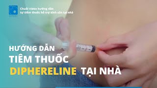 Hướng dẫn tiêm thuốc Diphereline tại nhà [upl. by Flemming]