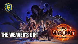 WoW The War Within  Alliance Quests  The Weavers Gift [upl. by Mafala197]