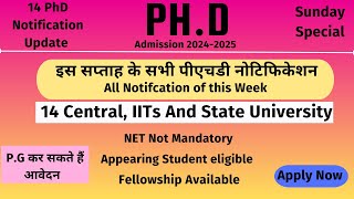 14 PhD admission notifications 2024–25 in one video  PhD admission Sunday special theteacherexam [upl. by Harewood]