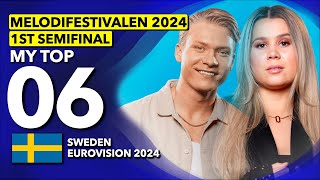 🇸🇪 Melodifestivalen 2024  First Semifinal  My Top 6 Sweden Eurovision 2024 [upl. by Meehsar]