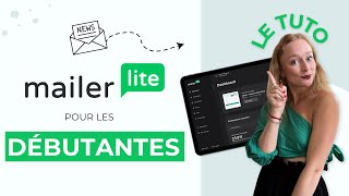 Mailerlite en français 💌 TUTO pour les débutantes ✅ [upl. by Lunna483]