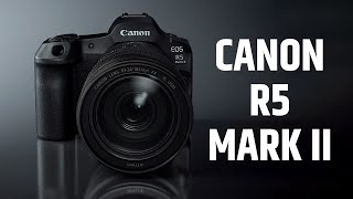 Canon EOS R5 Mark II  Canon’s Best Premium Camera Yet  Should You Upgrade [upl. by Neufer]