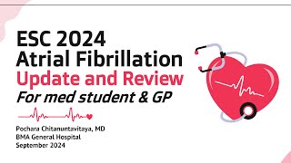 ESC 2024 Atrial Fibrillation AF update ระดับนักศึกษาแพทย์และแพทย์ทั่วไป ประเด็นสำคัญ [upl. by Allimac]