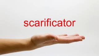 How to Pronounce scarificator  American English [upl. by Allsopp]