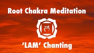 Magical Chakra Meditation Chants for Root Chakra  Seed Mantra LAM [upl. by Akemeuwkuhc550]