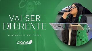 VAI SER DIFERENTE  Michelle Villene Mensagem [upl. by Illehs345]