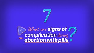 SelfManaged Abortion Signs of Complications During an Abortion with Pills  Episode 7 [upl. by Wickman]