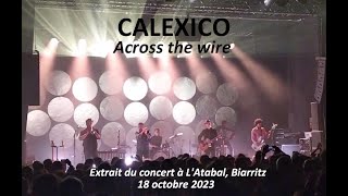 CALEXICO Across the wire concert LAtabal Biarritz octobre 2023 [upl. by Rosecan]