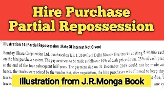 Hire Purchase PARTIAL Repossession ill 16 JRMonga book  Hire Purchase bcom first semyear [upl. by Spence270]