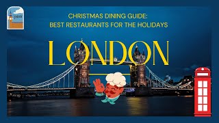 london christmas dining guide best restaurants for the holidays [upl. by Krawczyk]