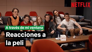 Los protagonistas de REACCIONAN a la película  A través de mi ventana  Netflix España [upl. by Dadelos]