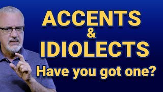 Accents and idiolects [upl. by Sergei]