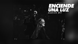 Marcos Witt  Enciende Una Luz Videolyric [upl. by Millwater]