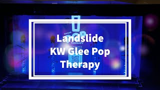 Landslide  KW Glee Pop Therapy Term 2 [upl. by Bahr707]