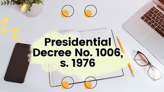 Presidential Decree No 1006 s 1976 [upl. by Lebasile]